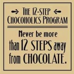 The Chocolate 12 Step Program!